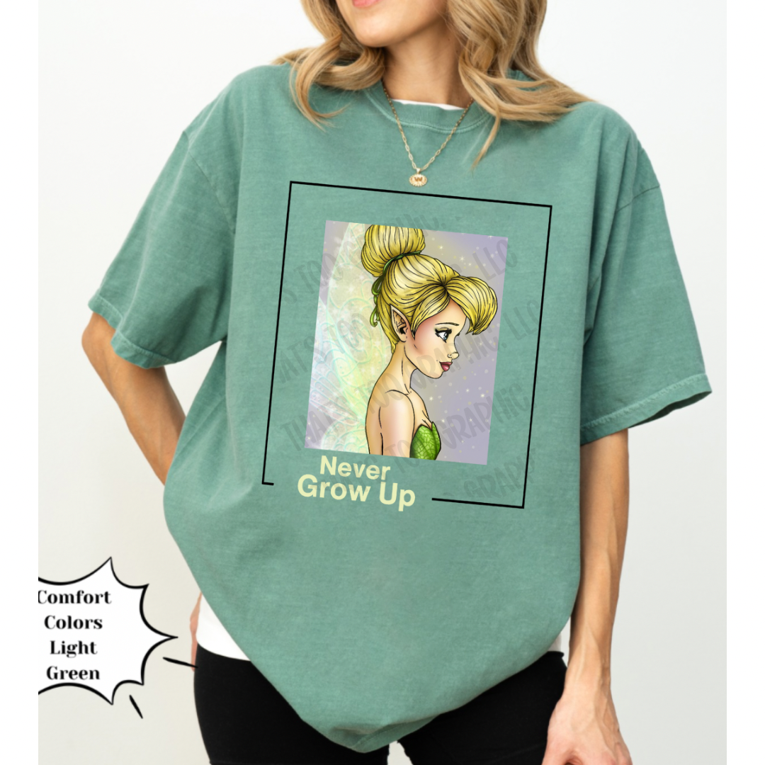 Tinkerbell Never Grow Up Shirt