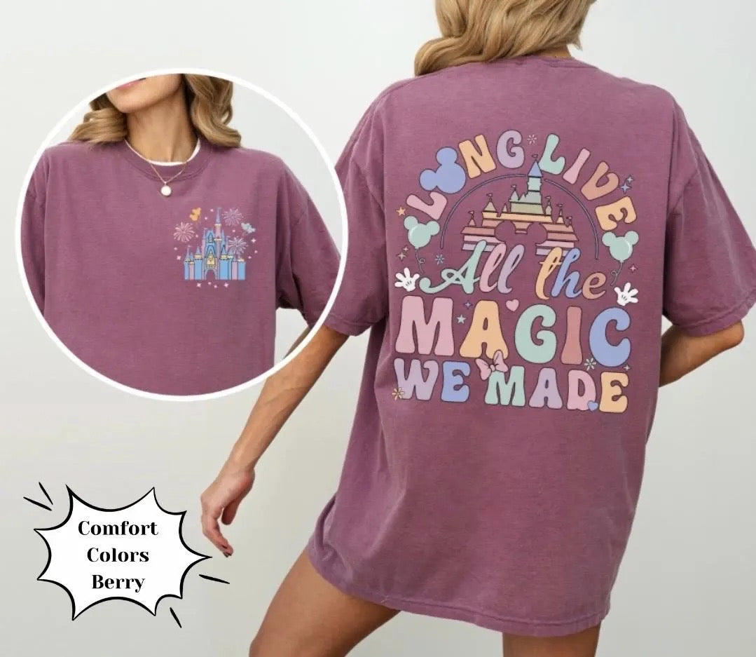 Long Live All The Magic We Made Shirt, All The Magic Tee