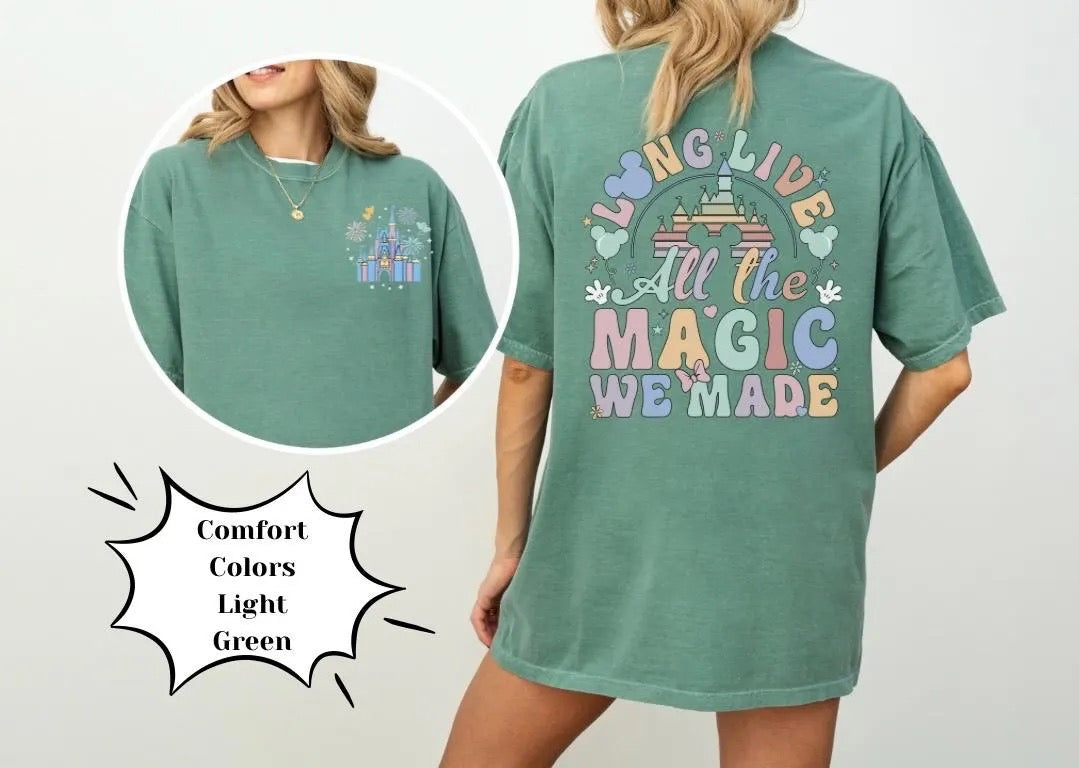 Long Live All The Magic We Made Shirt, All The Magic Tee