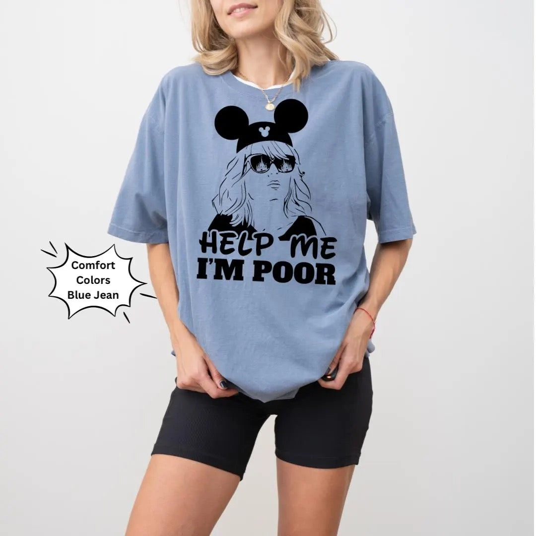 Help Me I’m Poor Bridesmaids Mouse Ears Funny Theme Park Adult Shirt, Comfort Colors Shirt, Bella Canvas Shirt