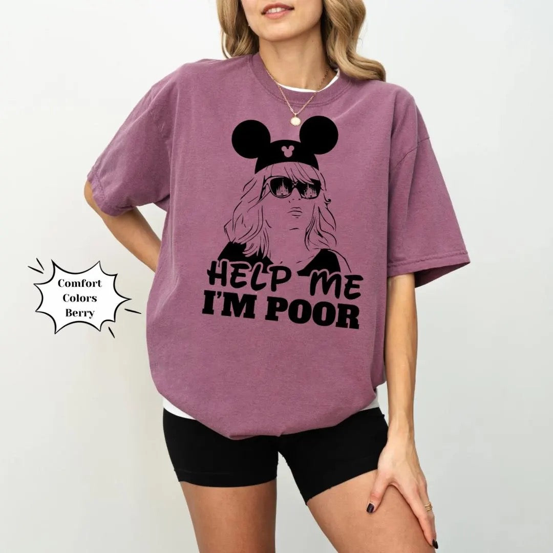 Help Me I’m Poor Bridesmaids Mouse Ears Funny Theme Park Adult Shirt, Comfort Colors Shirt, Bella Canvas Shirt