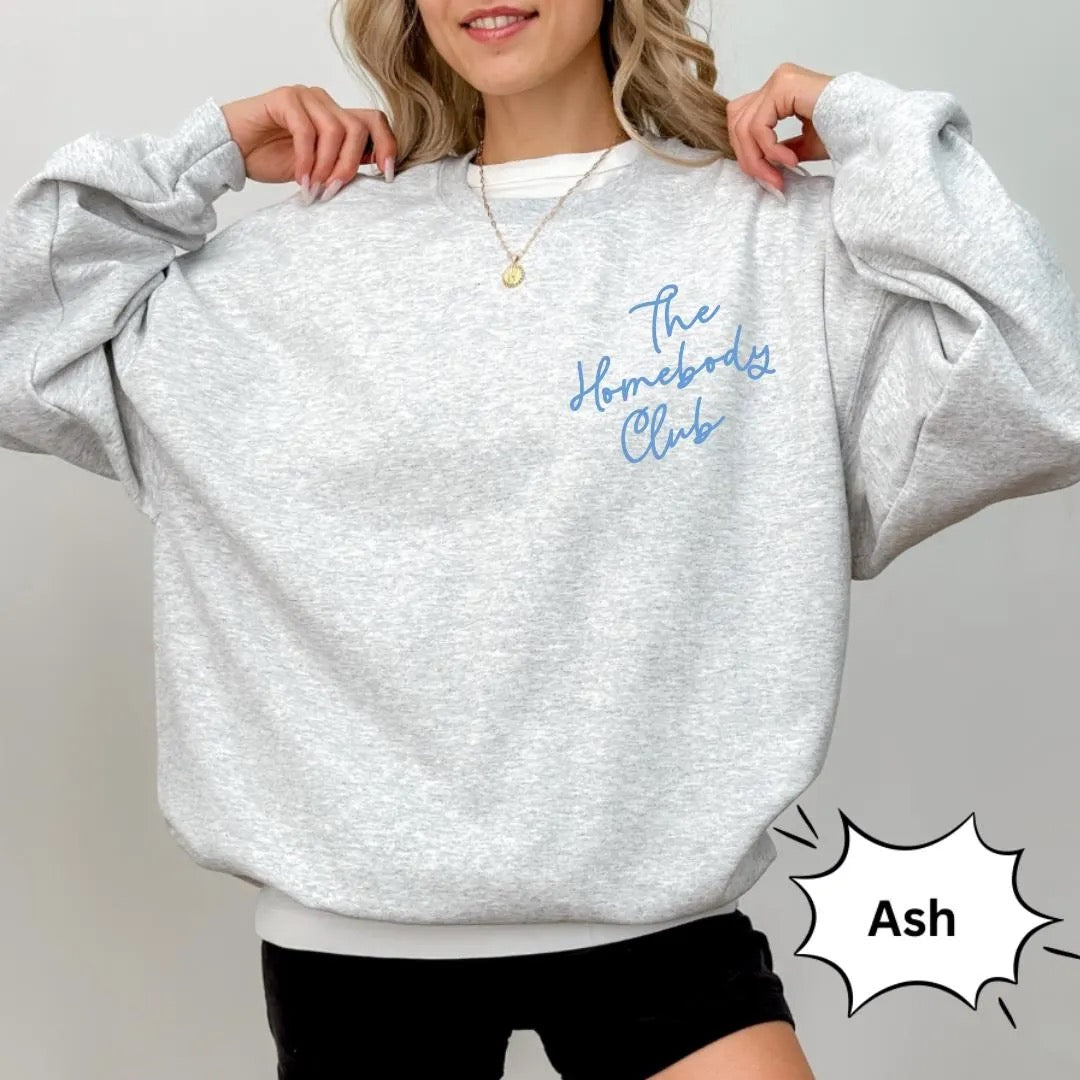 The Homebody Club Shirt, Cozy Homebody Sweatshirt, Gift for Homebody