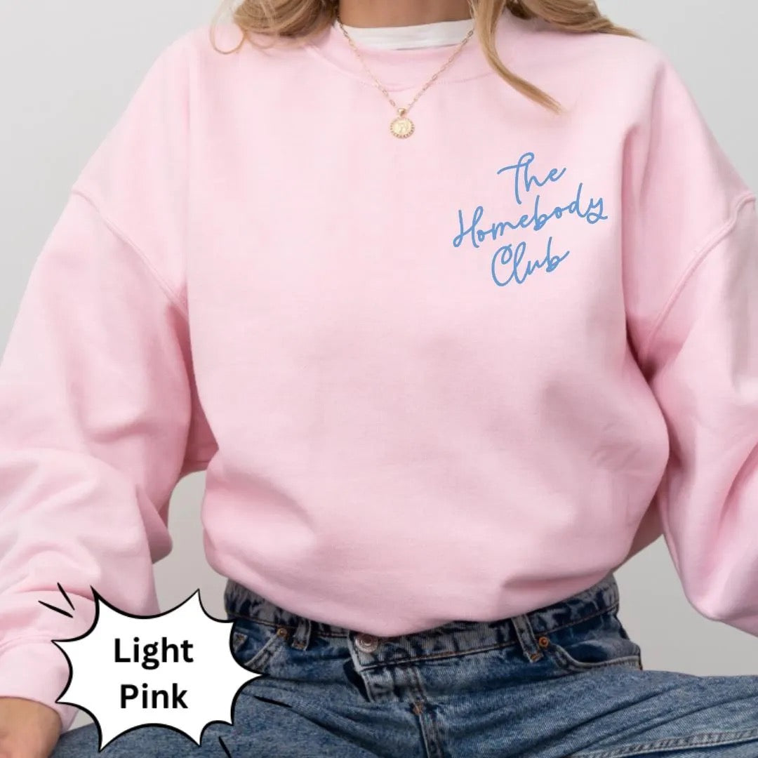 The Homebody Club Shirt, Cozy Homebody Sweatshirt, Gift for Homebody